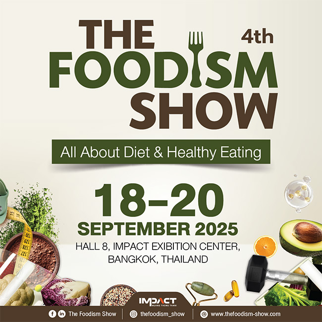 The Foodism Show งานอาหารและสินค้า เพื่อคนรักสุขภาพ